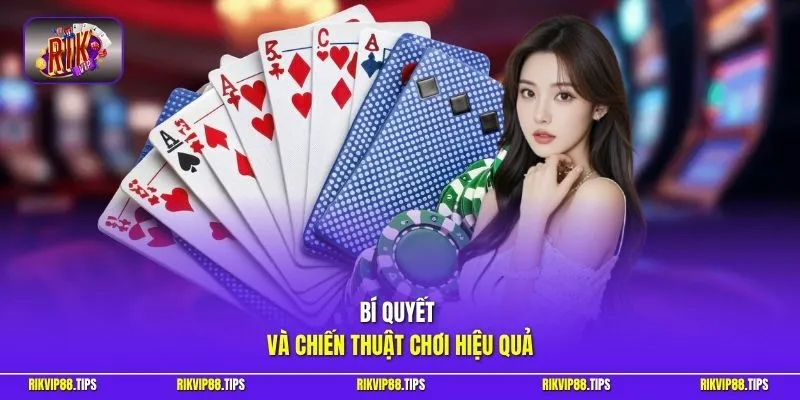 Bí quyết và chiến thuật chơi hiệu quả
