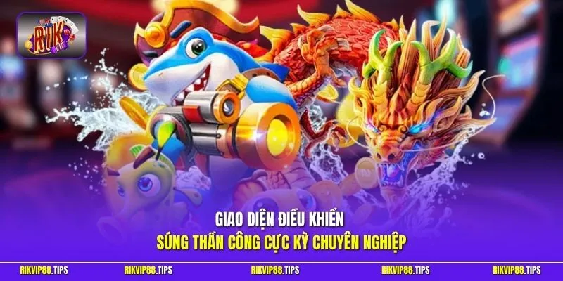 Cách điều khiển súng thần công cực kỳ chuyên nghiệp